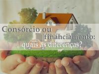  Consórcio ou financiamento: quais as diferenças?