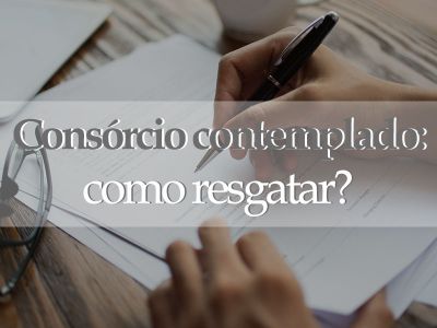 Consórcio contemplado: como resgatar?