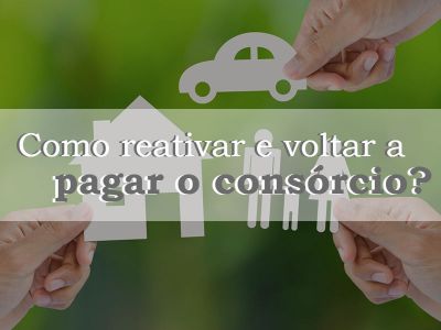 Como reativar e voltar a pagar o consórcio?