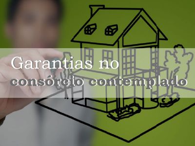 Garantias no consórcio contemplado